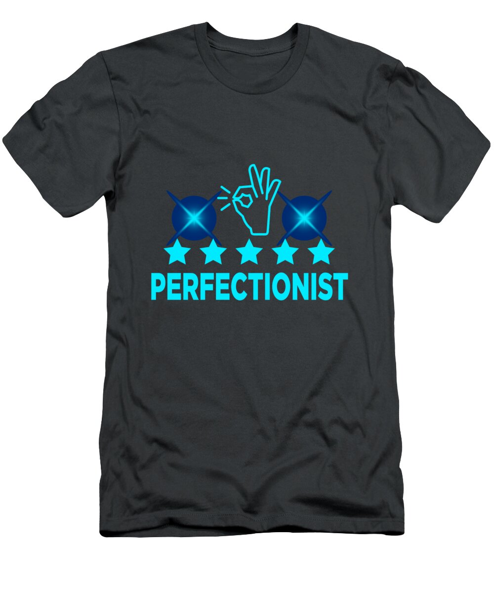Perfectionist T-Shirt featuring the painting Perfectionist 12-01 A by Celestial Images
