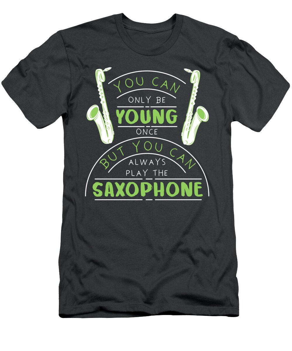 Saxophone T-Shirt featuring the digital art Sax For Men Women Kids - Musician Musician Marching by Mercoat UG Haftungsbeschraenkt