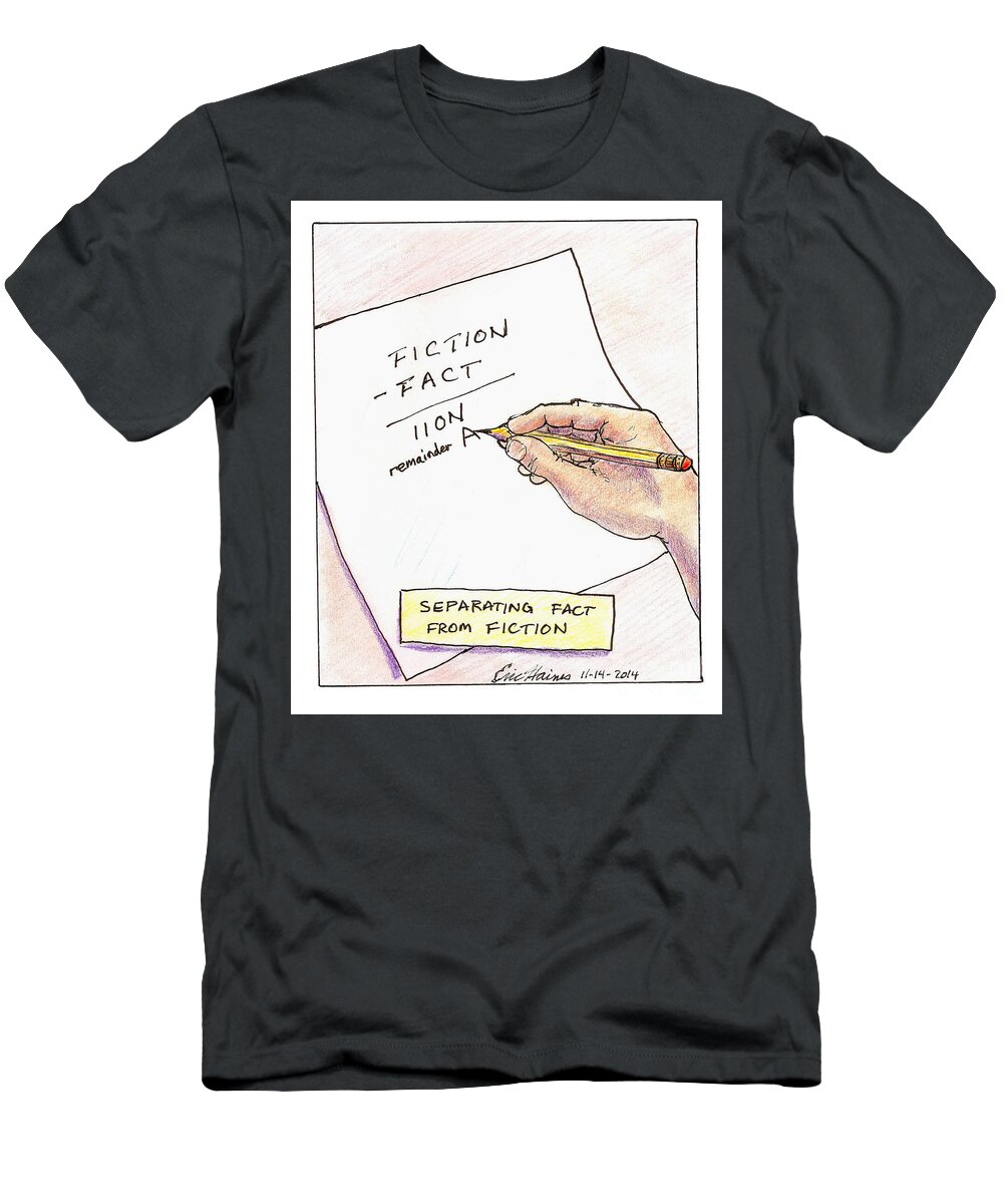 Pun T-Shirt featuring the drawing Separating Fact From Fiction by Eric Haines
