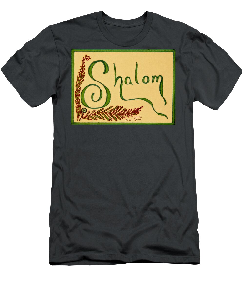Shalom T-Shirt featuring the drawing Shalom by Karen Nice-Webb