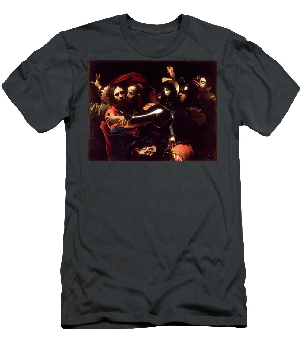 Passion T-Shirt featuring the painting The Taking of Christ by Michelangelo Merisi da Caravaggio