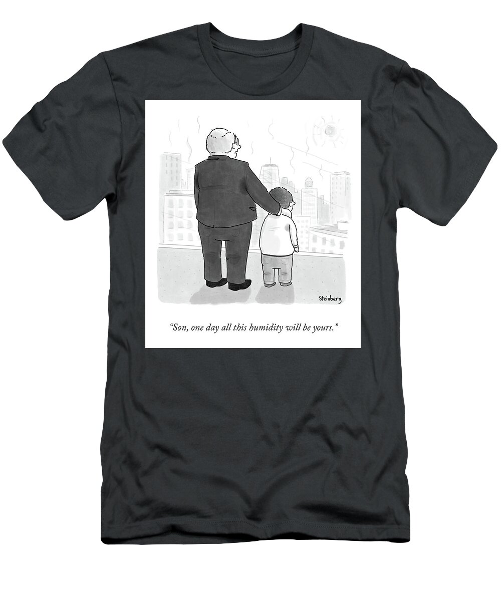 Son T-Shirt featuring the drawing This Humidity Will Be Yours by Avi Steinberg