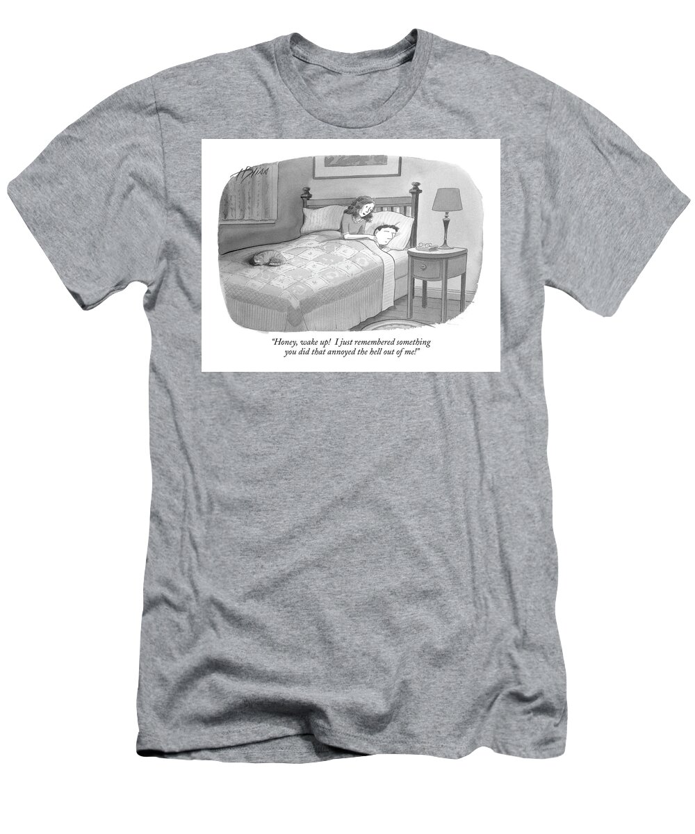 Marriage Relationships Couple Asleep Bedroom Problems

(woman Waking Up Her Husband In Bed. ) 122183 Hbl Harry Bliss T-Shirt featuring the drawing Honey, Wake Up! I Just Remembered Something by Harry Bliss