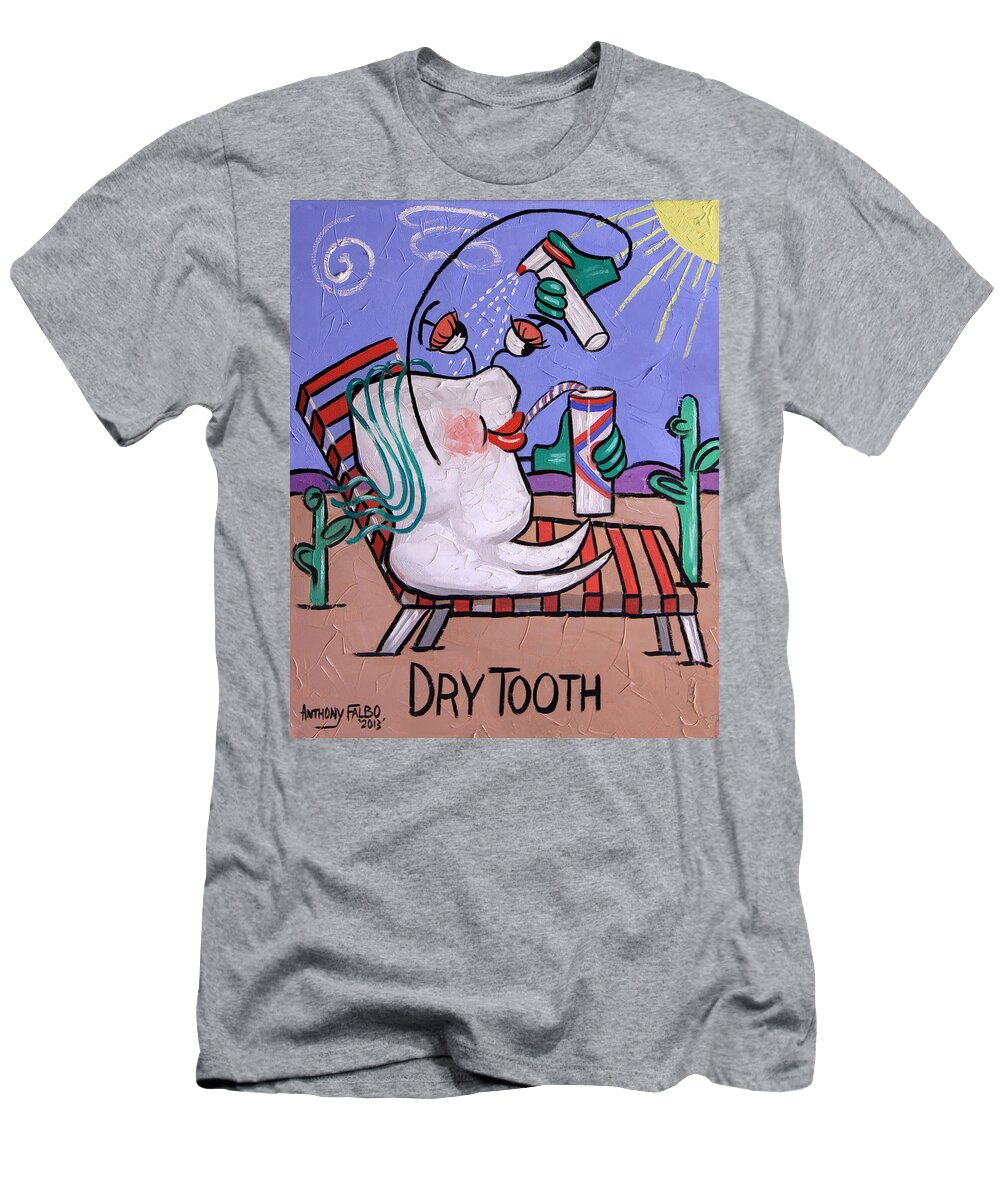 Dry Tooth T-Shirt featuring the painting Dry Tooth Dental Art By Anthony Falbo by Anthony Falbo
