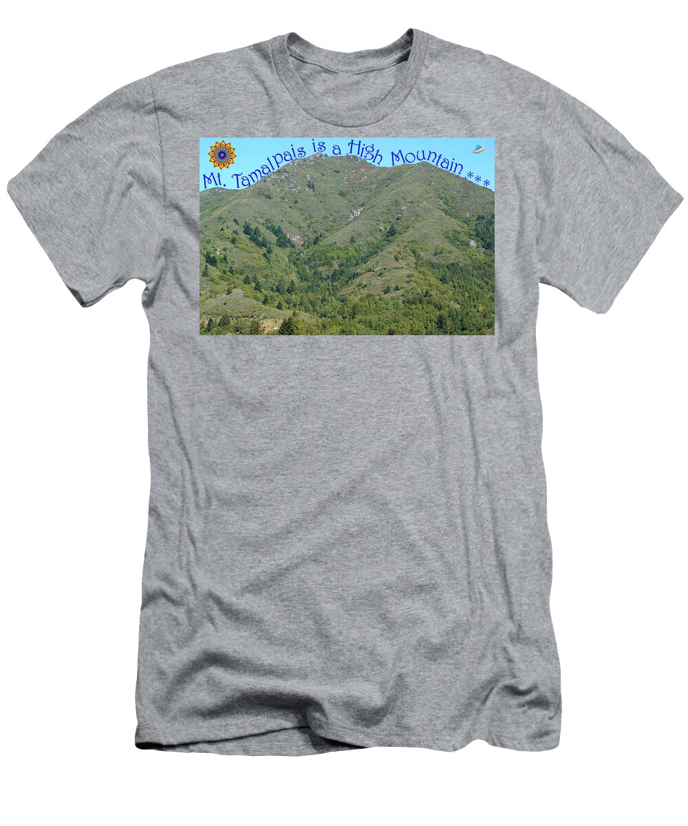 Tamalpais T-Shirt featuring the photograph Mt Tamalpais is a High Mountain by Ben Upham III