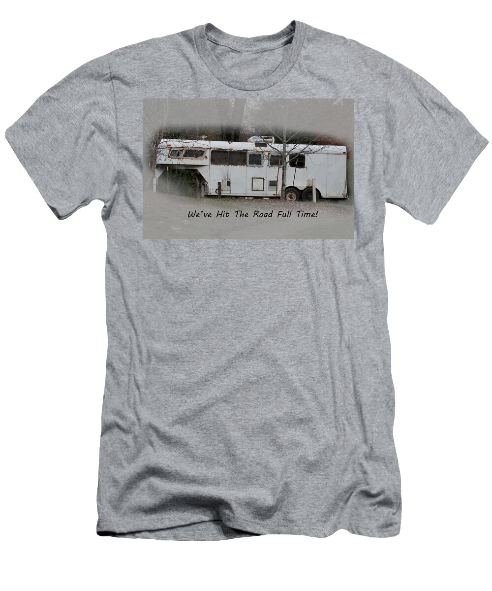 Rv T-Shirt featuring the photograph Full Time RVers by Betty Depee