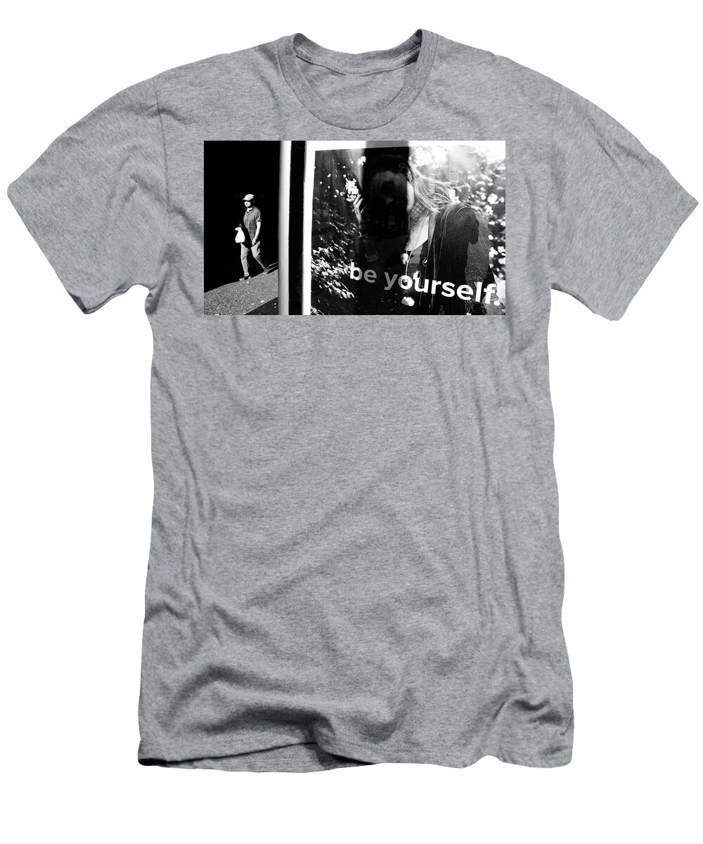Street Photography T-Shirt featuring the photograph Be You by J C