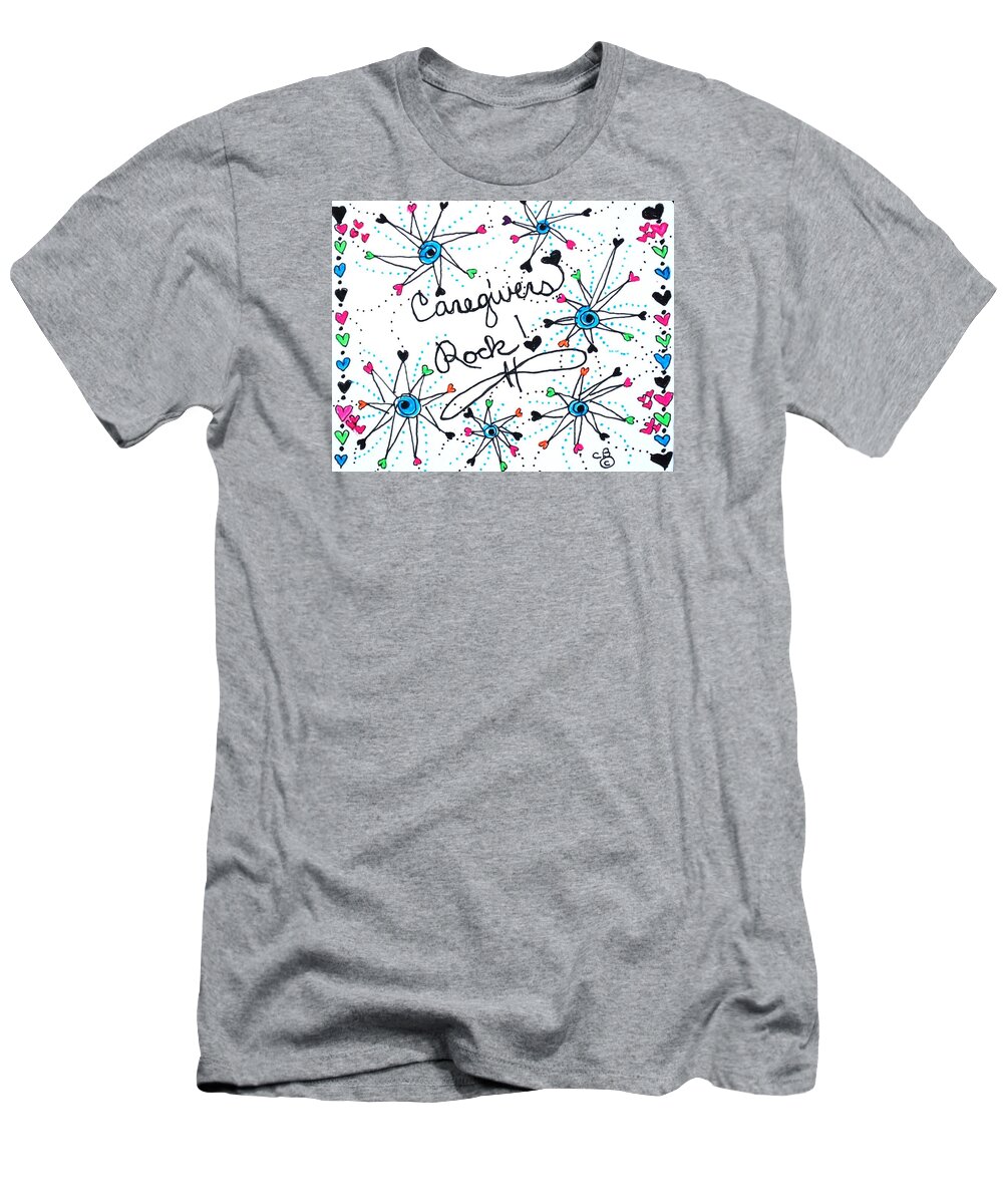 Caregiver T-Shirt featuring the drawing Caregivers Rock by Carole Brecht