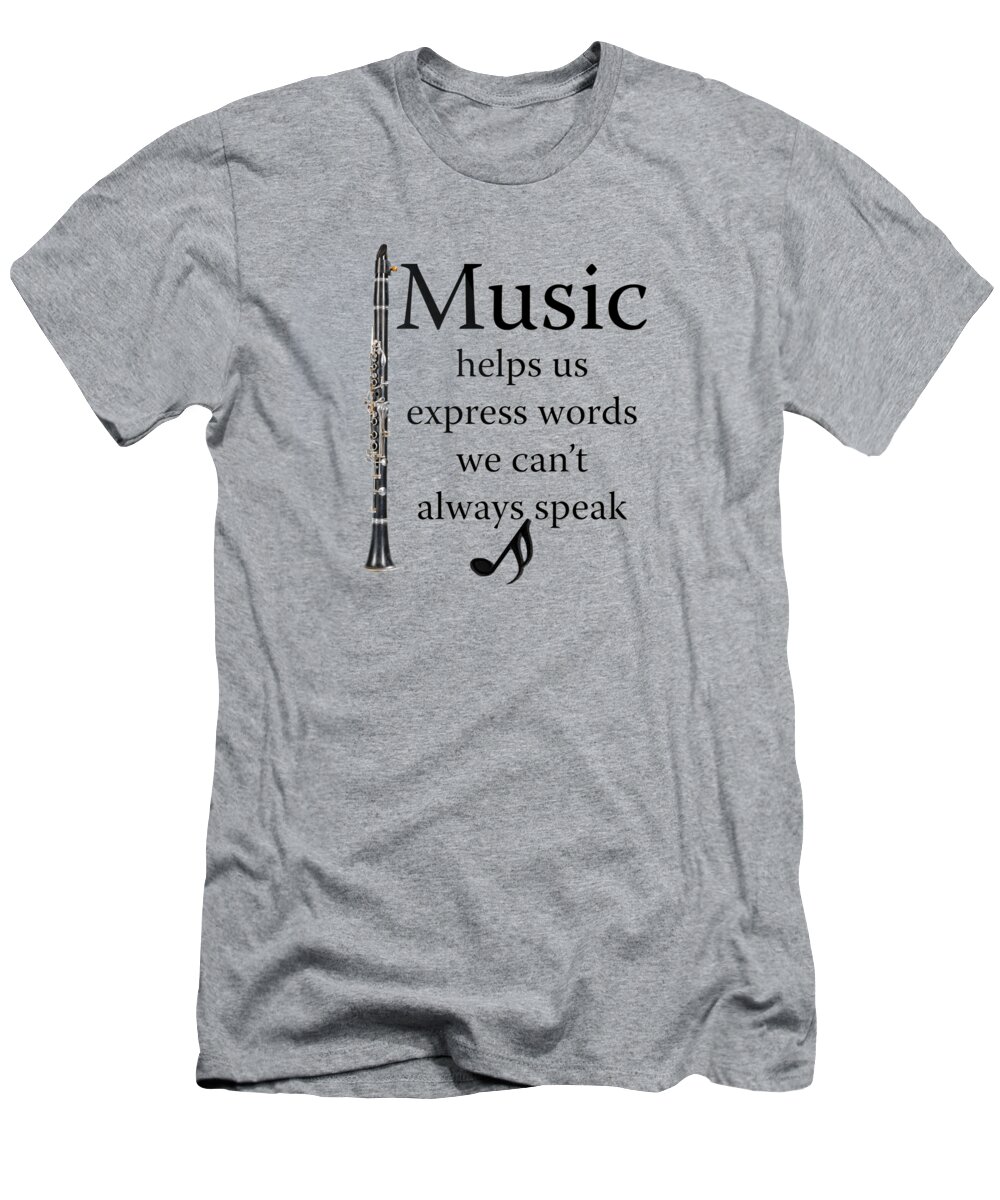 Clarinet Music Expresses Words T-Shirt featuring the photograph Clarinet Music Expresses Words by M K Miller