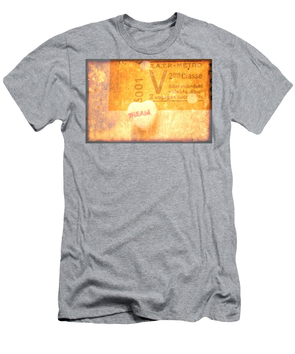 Dream T-Shirt featuring the photograph Dream Ticket by Toni Hopper