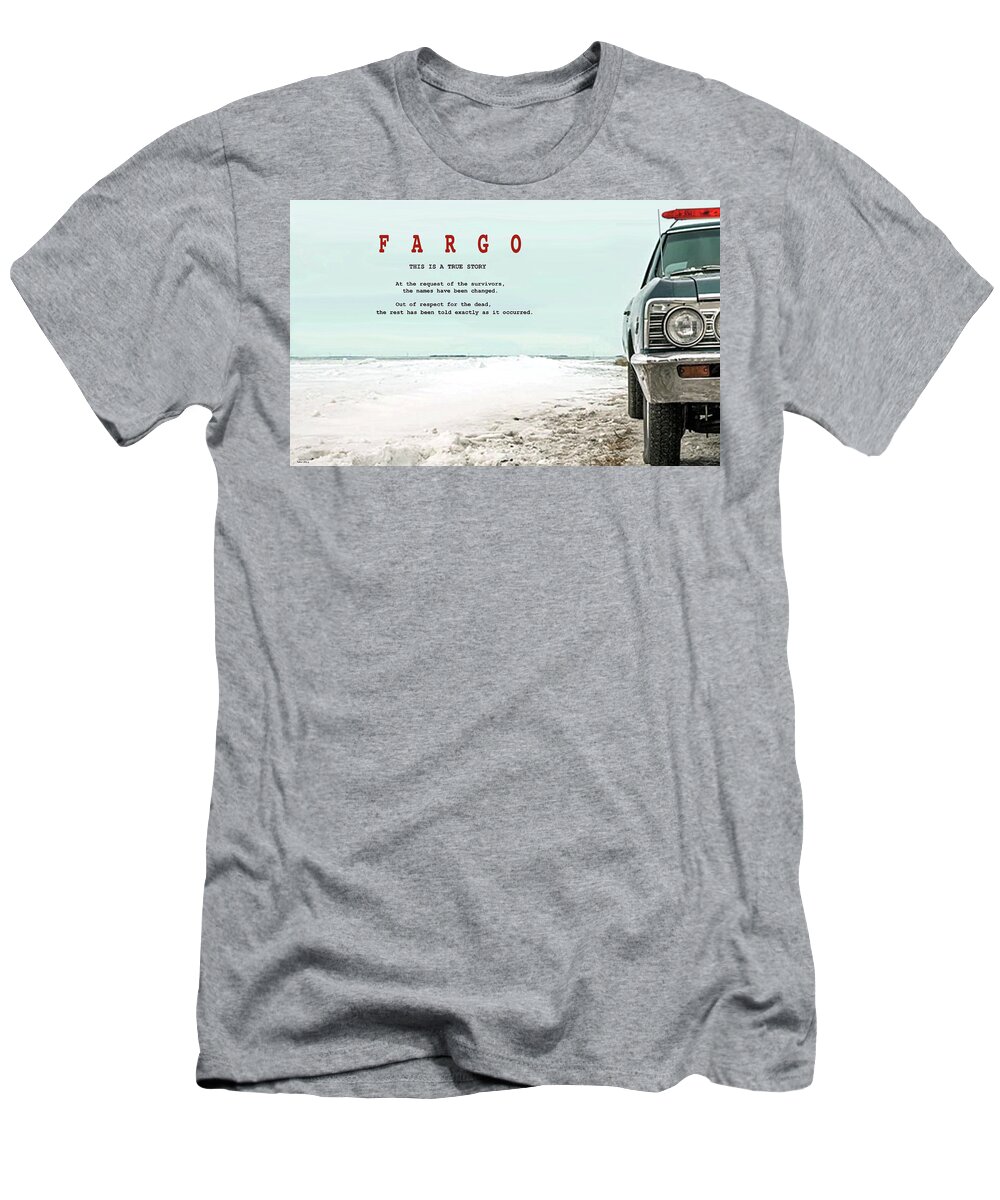 Fargo T-Shirt featuring the mixed media FARGO, This is a True Story, Art poster by Thomas Pollart