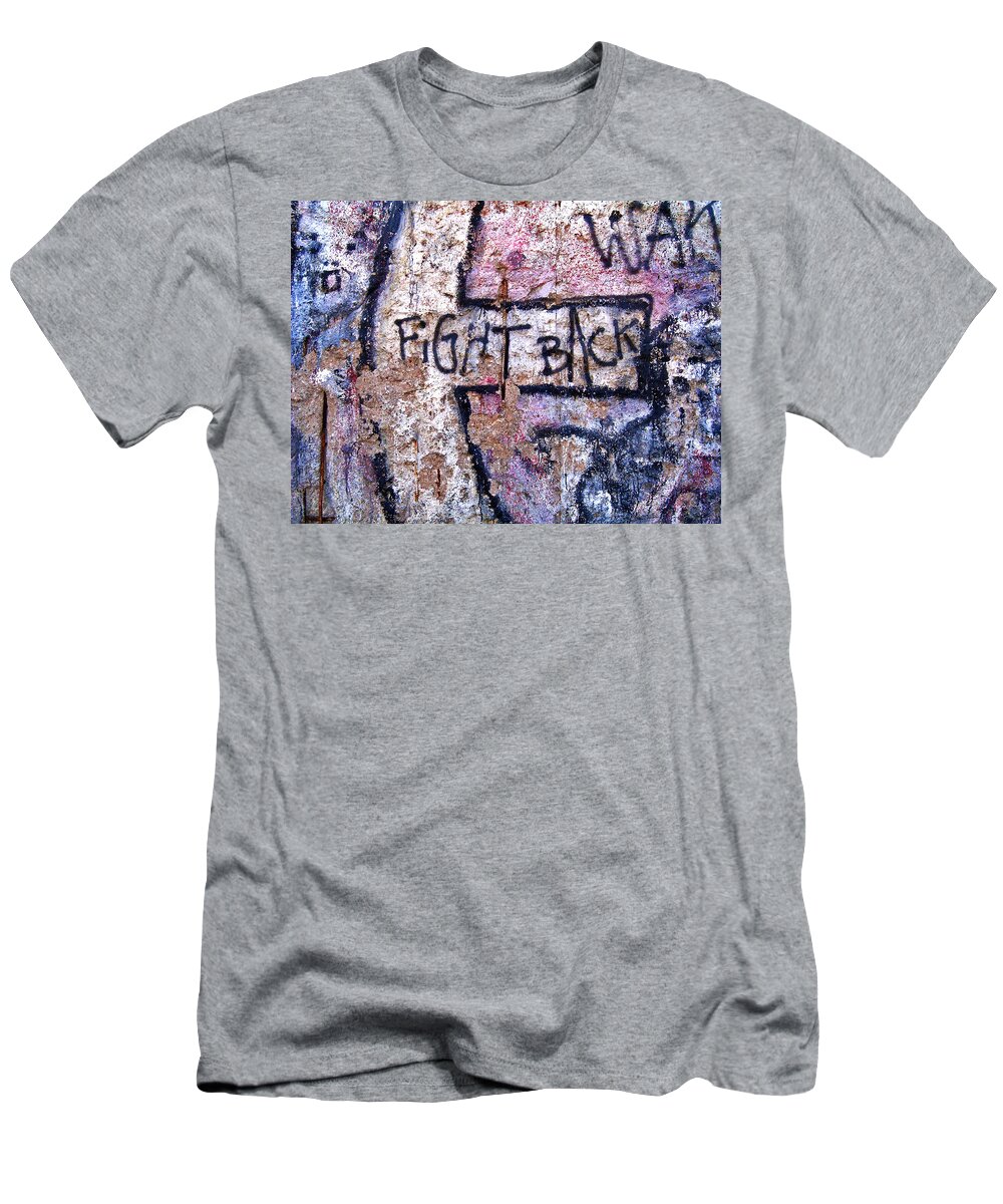 Germany T-Shirt featuring the photograph Fight Back - Berlin Wall by Juergen Weiss