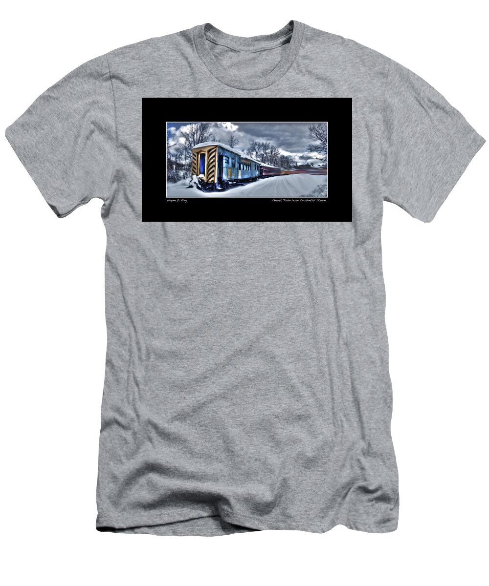 Train T-Shirt featuring the photograph Ghost Train in an Existential Storm Poster by Wayne King