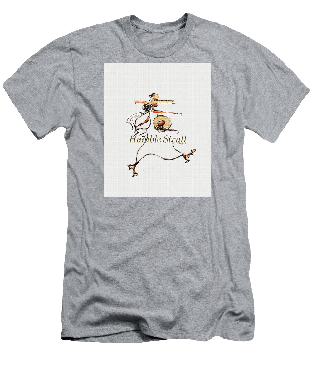 Strutt T-Shirt featuring the drawing Humble Strutt Logo by C F Legette