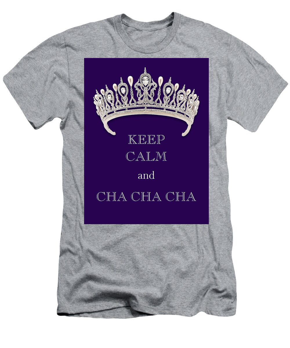 Keep Calm And Cha Cha Cha T-Shirt featuring the photograph Keep Calm and Cha Cha Cha Diamond Tiara Deep Purple by Kathy Anselmo