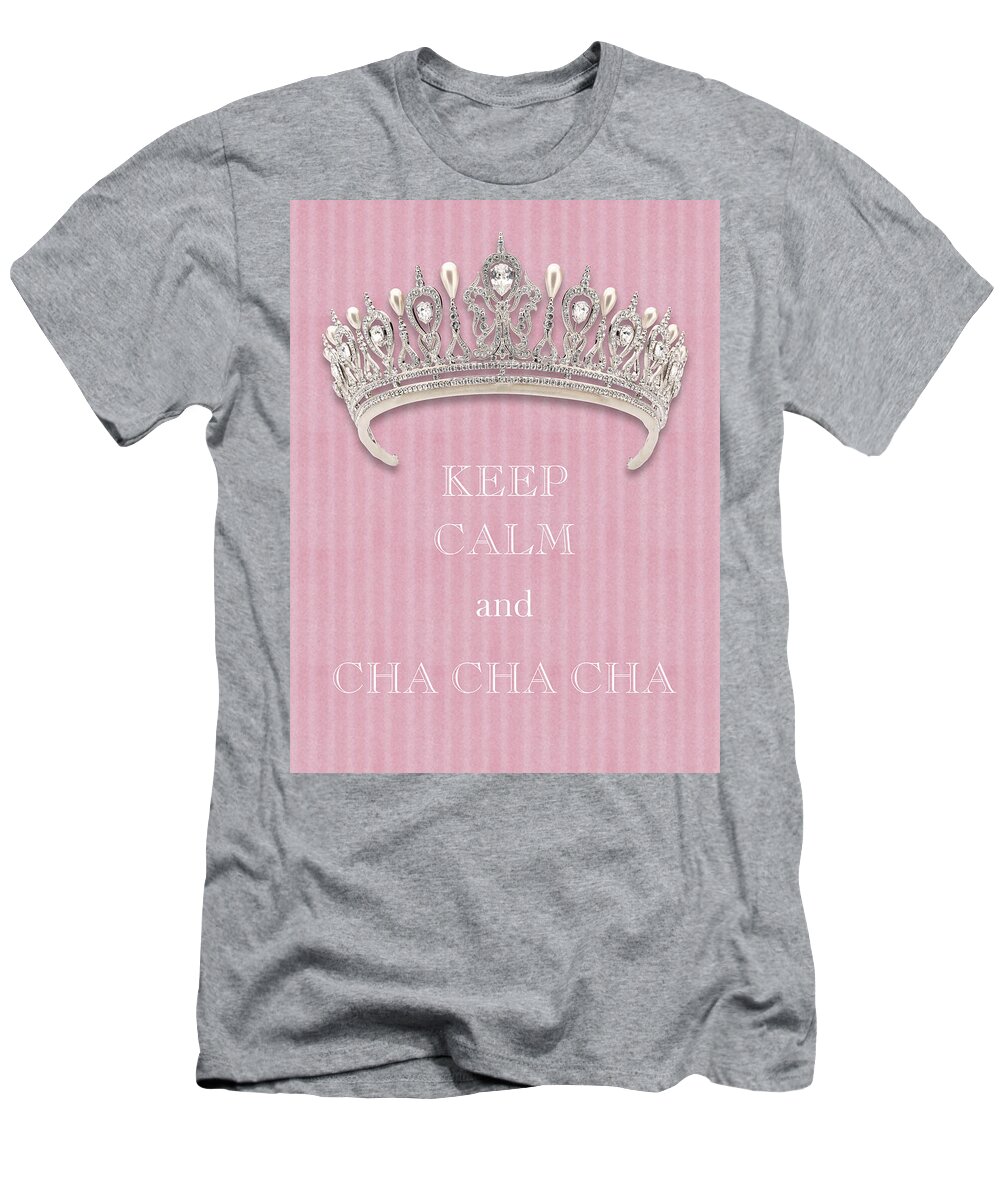 Keep Calm And Cha Cha Cha T-Shirt featuring the photograph Keep Calm and Cha Cha Cha Diamond Tiara Pink Flannel by Kathy Anselmo