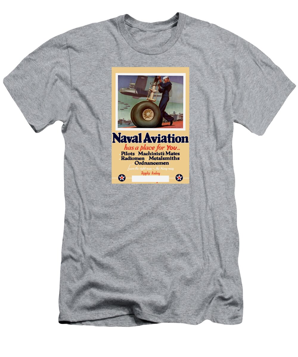 Navy T-Shirt featuring the painting Naval Aviation Has A Place For You by War Is Hell Store