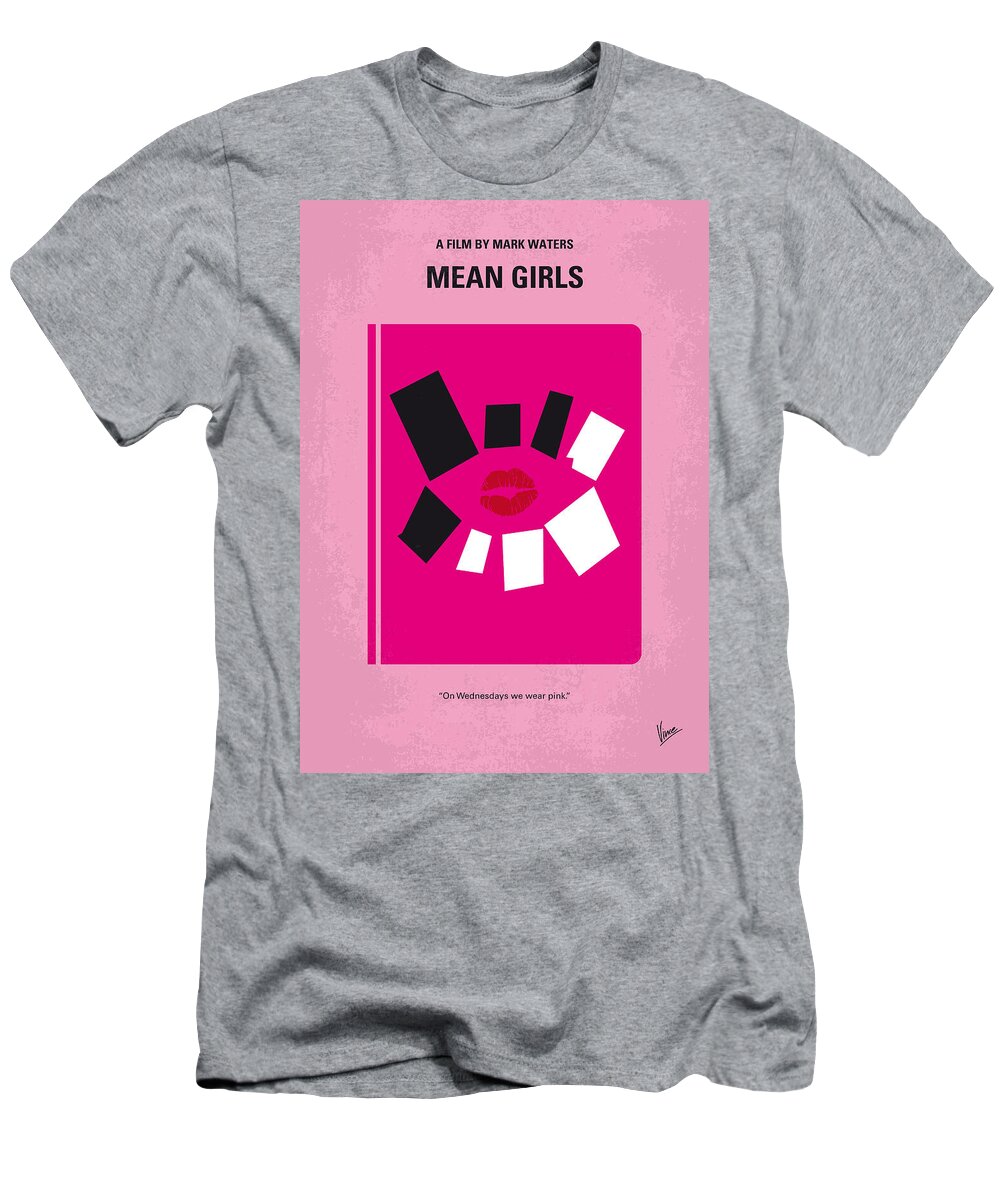 Mean Girls T-Shirt featuring the digital art No458 My Mean Girls minimal movie poster by Chungkong Art