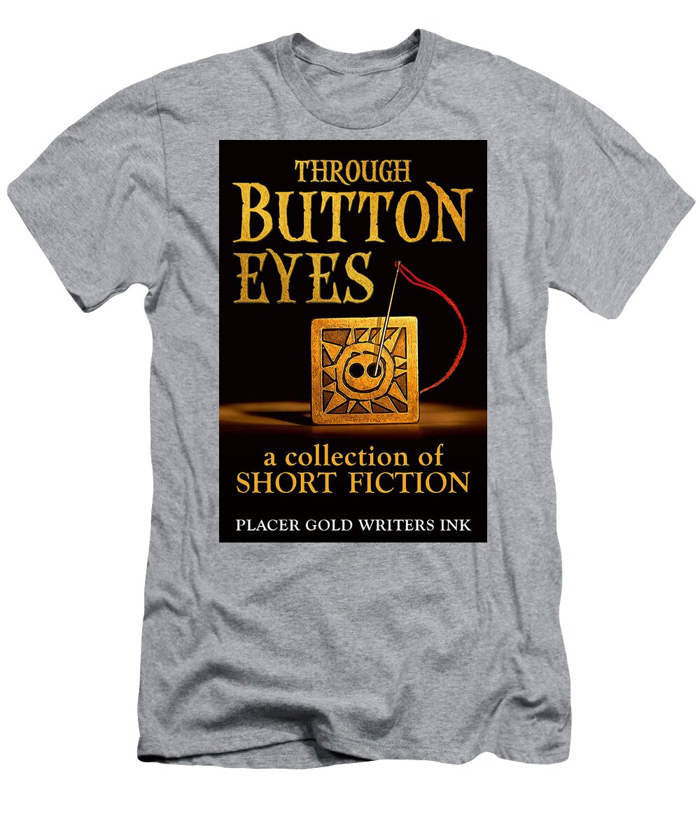 Through Button Eyes T-Shirt featuring the mixed media Through Button Eyes by Patrick Witz