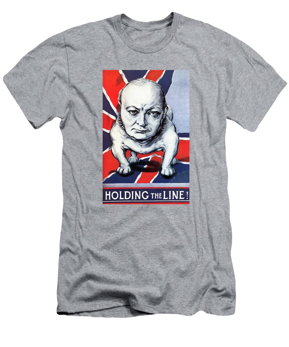 Winston Churchill T-Shirt featuring the painting Winston Churchill Holding The Line by War Is Hell Store