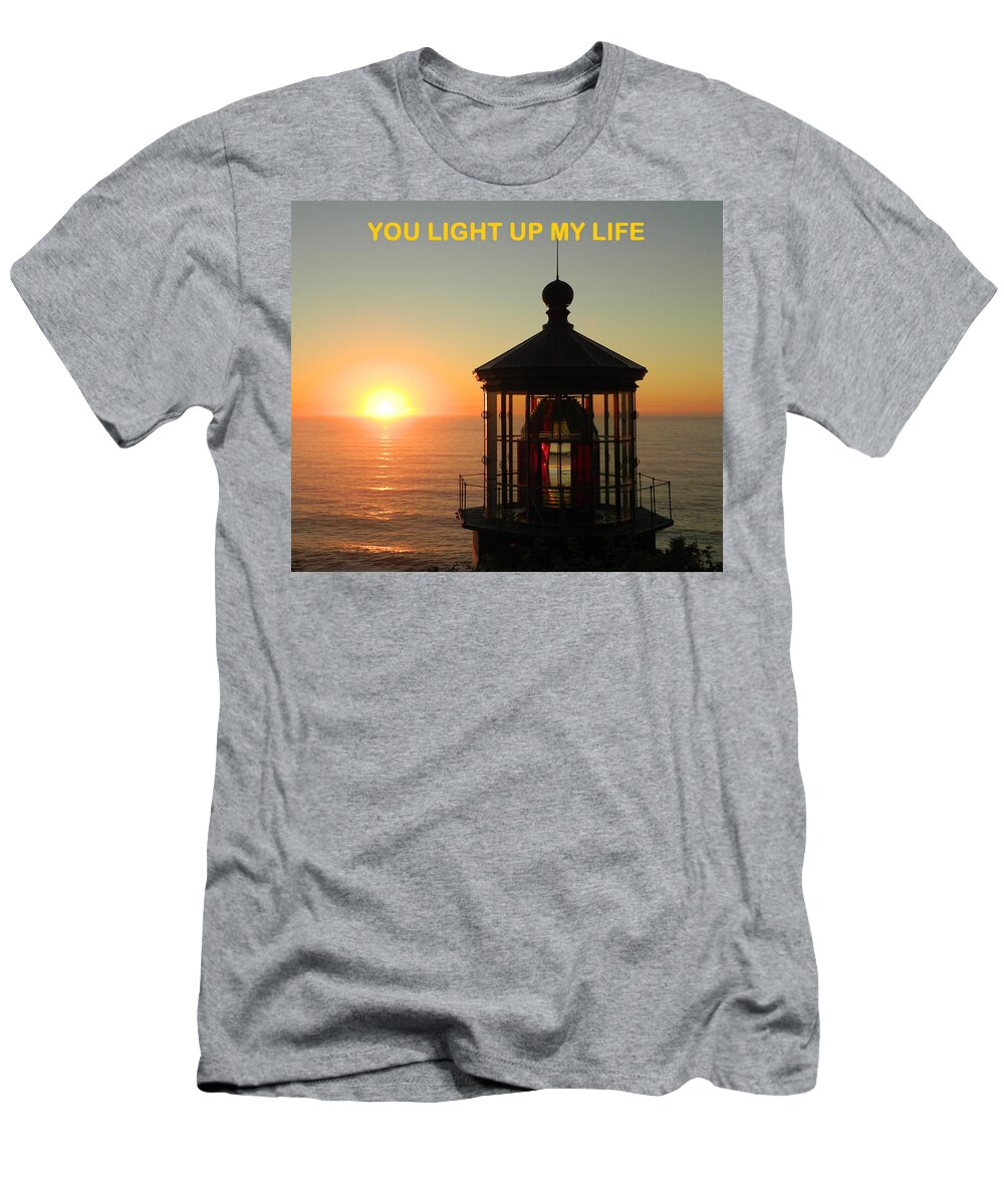 Cape Meares Lighthouse T-Shirt featuring the photograph You Light Up My Life by Gallery Of Hope 