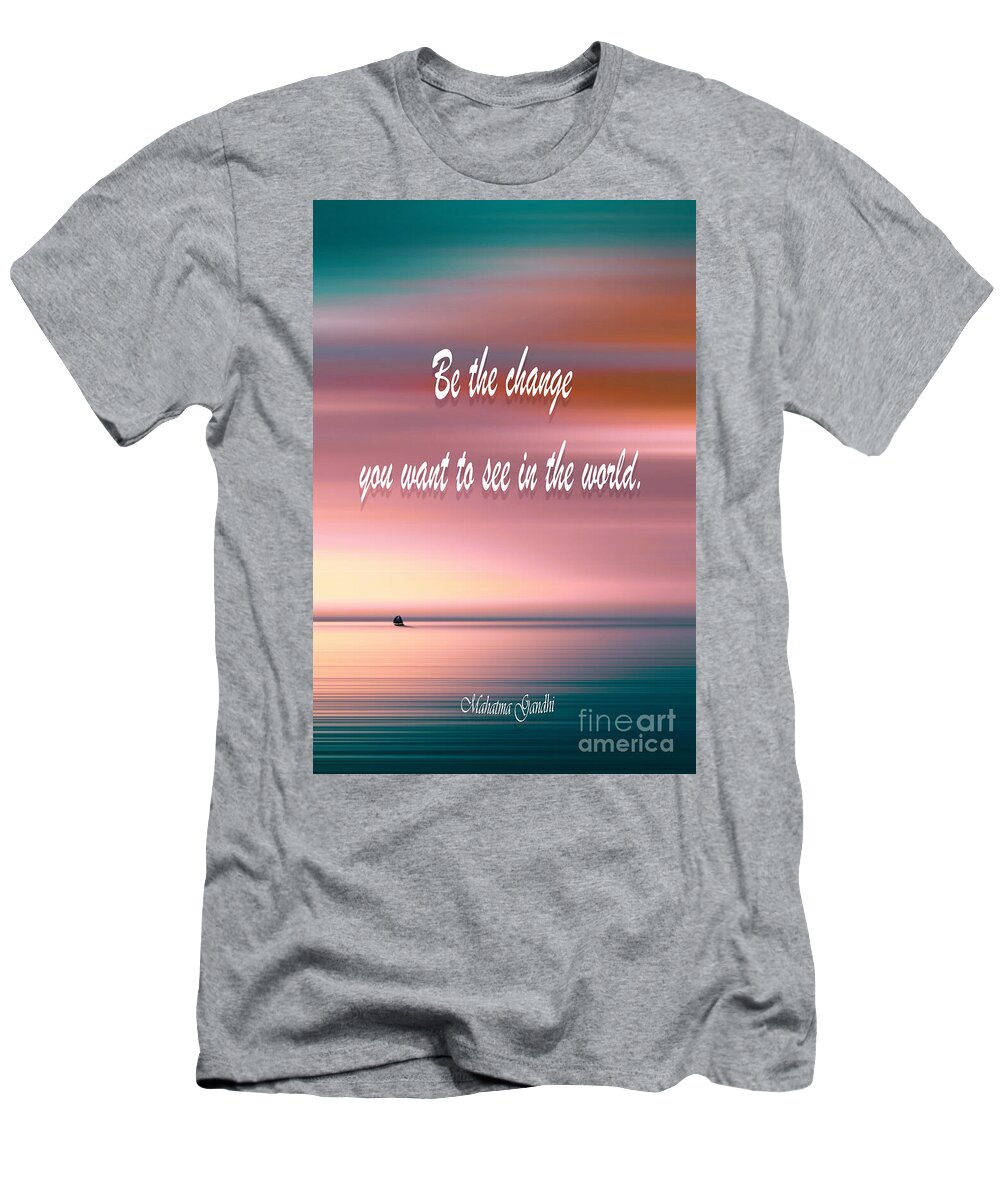 Mohandas T-Shirt featuring the photograph Mahatma Gandhi Quote by Stefano Senise