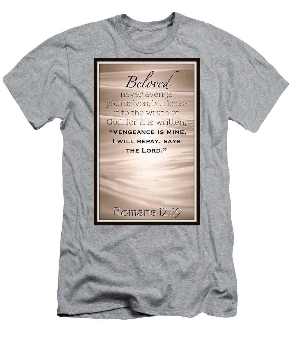Bible Verses T-Shirt featuring the photograph Romans 12 19 by David Norman