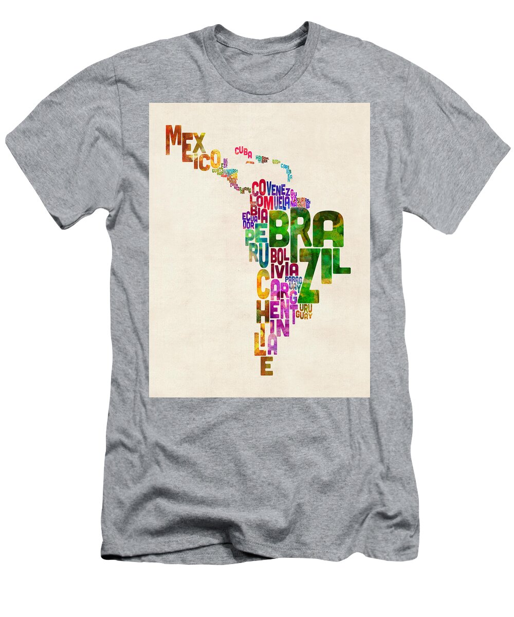 South America Map T-Shirt featuring the digital art Typography Map of Latin America, Mexico, Central and South America by Michael Tompsett