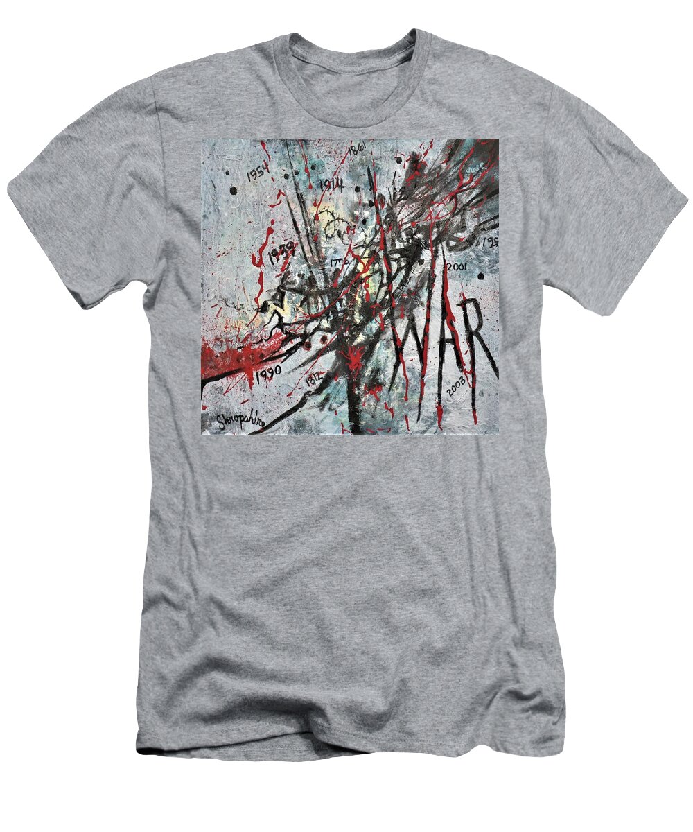 Anti-war T-Shirt featuring the painting What Is It Good For? by Tom Shropshire