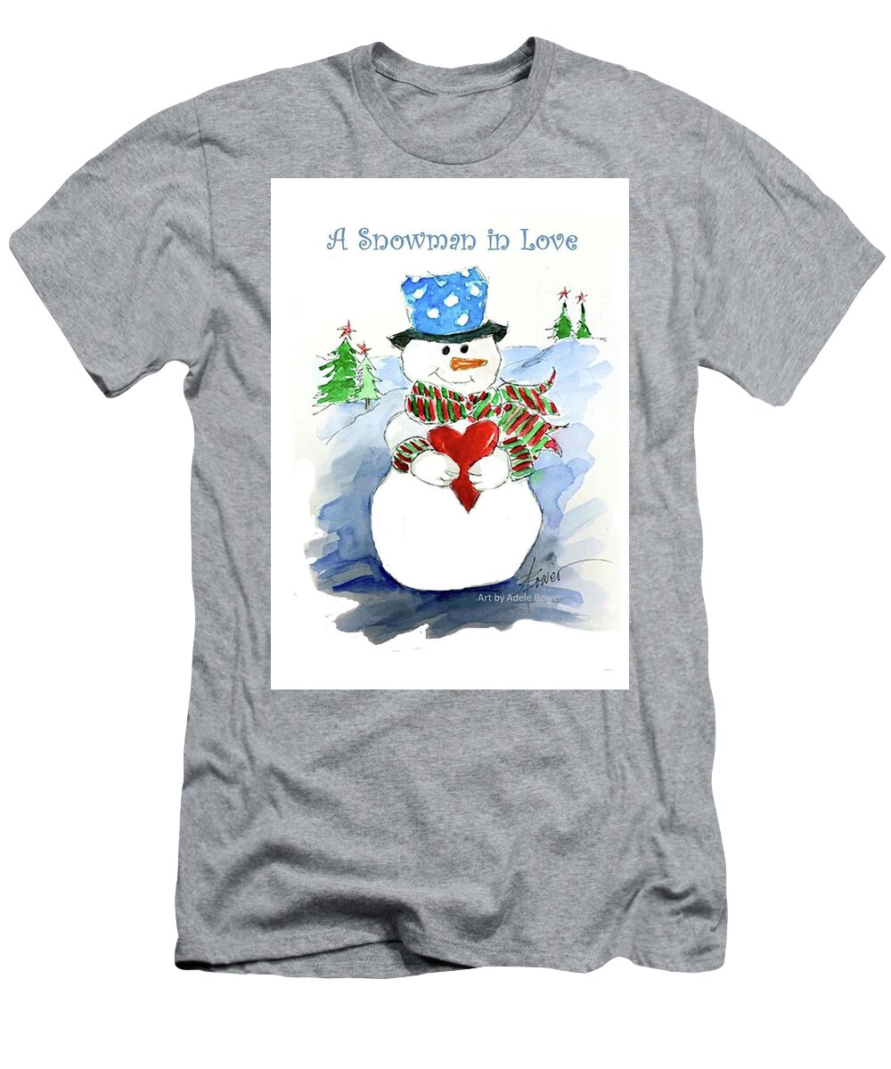 Snowmen T-Shirt featuring the painting A Snowman in Love by Adele Bower