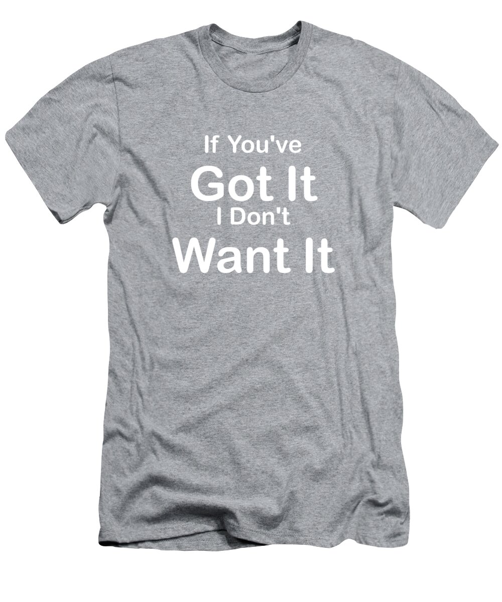  T-Shirt featuring the digital art Dont Want It Bubble Gum by David Bridburg