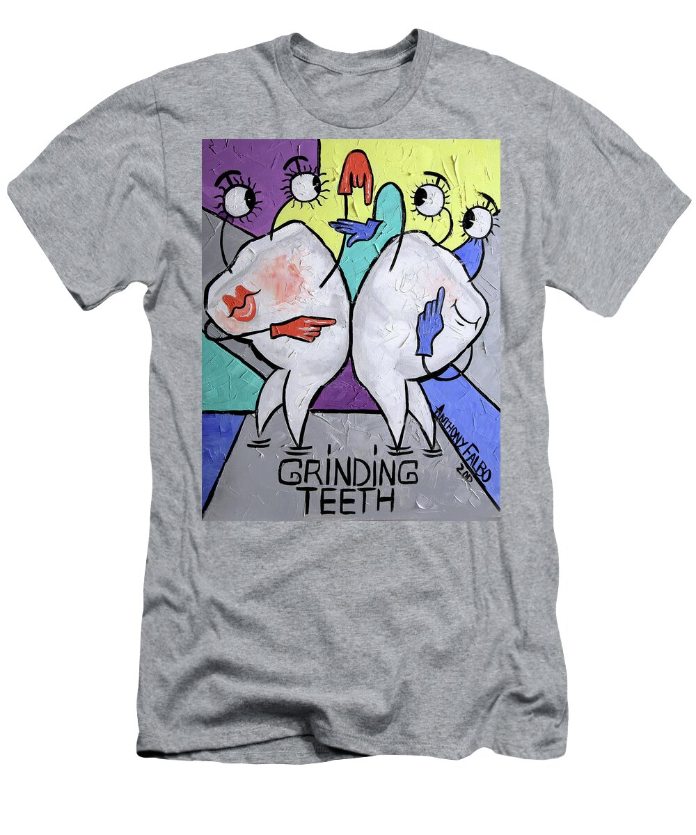  Grinding Teeth T-Shirt featuring the painting Grinding Teeth by Anthony Falbo