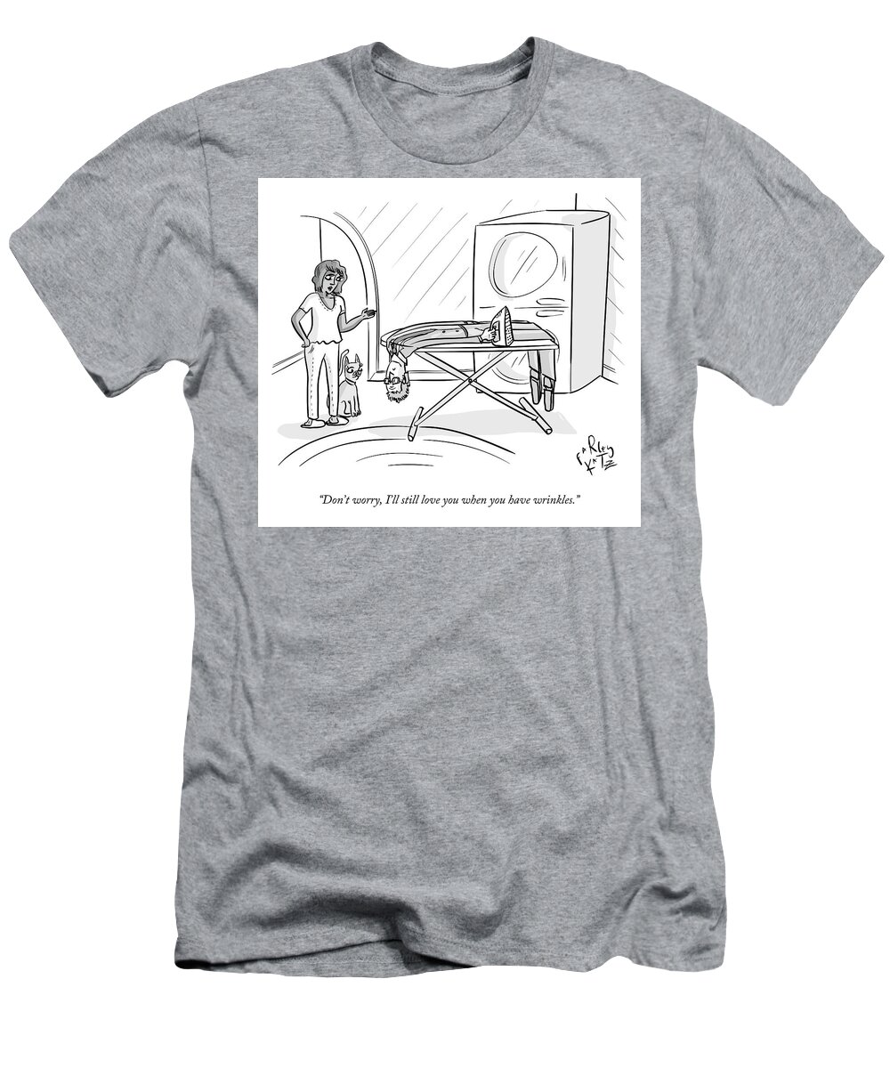 Cctk T-Shirt featuring the drawing I'll Still Love You by Conde Nast
