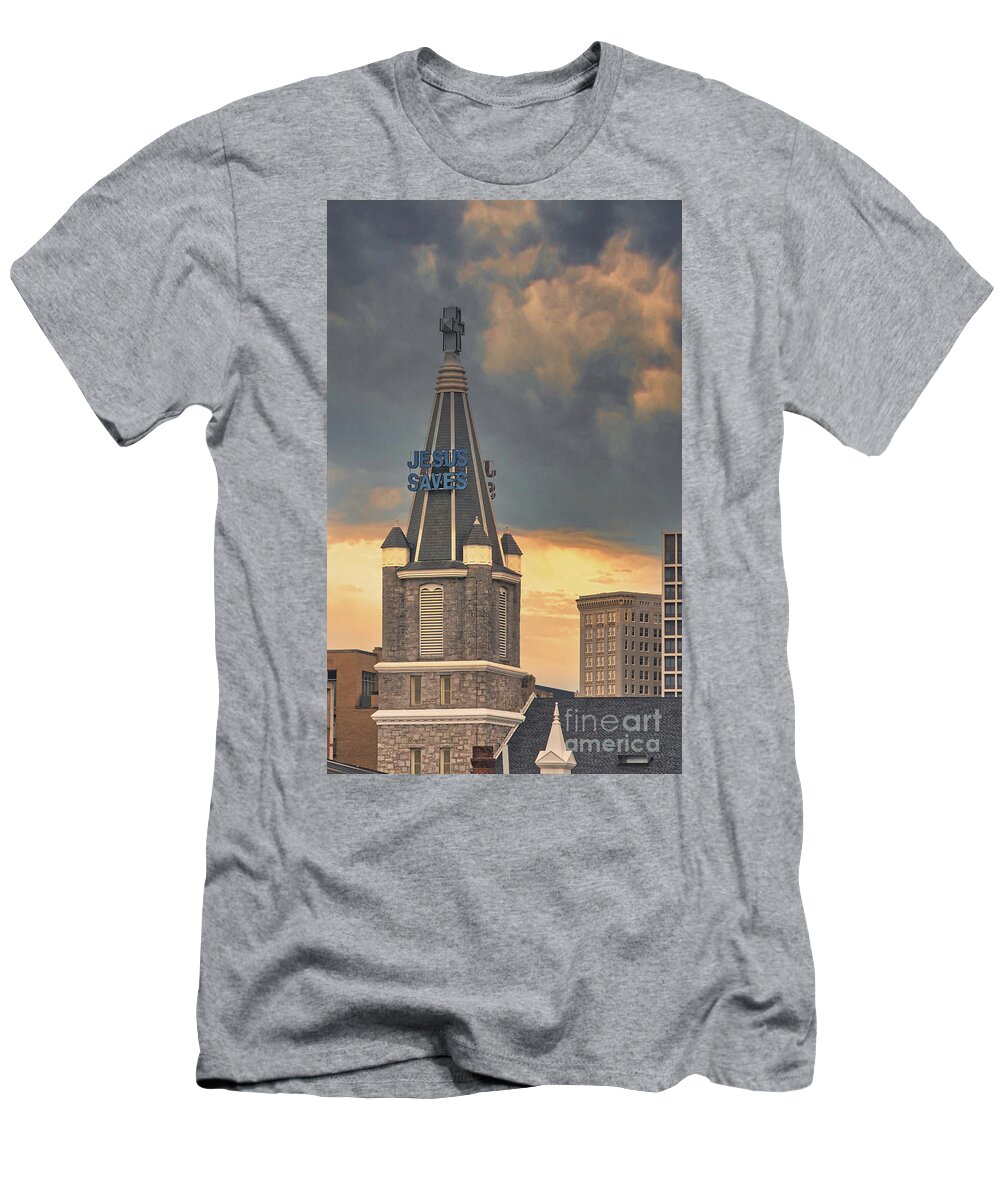 Jesus Saves T-Shirt featuring the photograph Jesus Saves Church Steeple by Andrea Anderegg