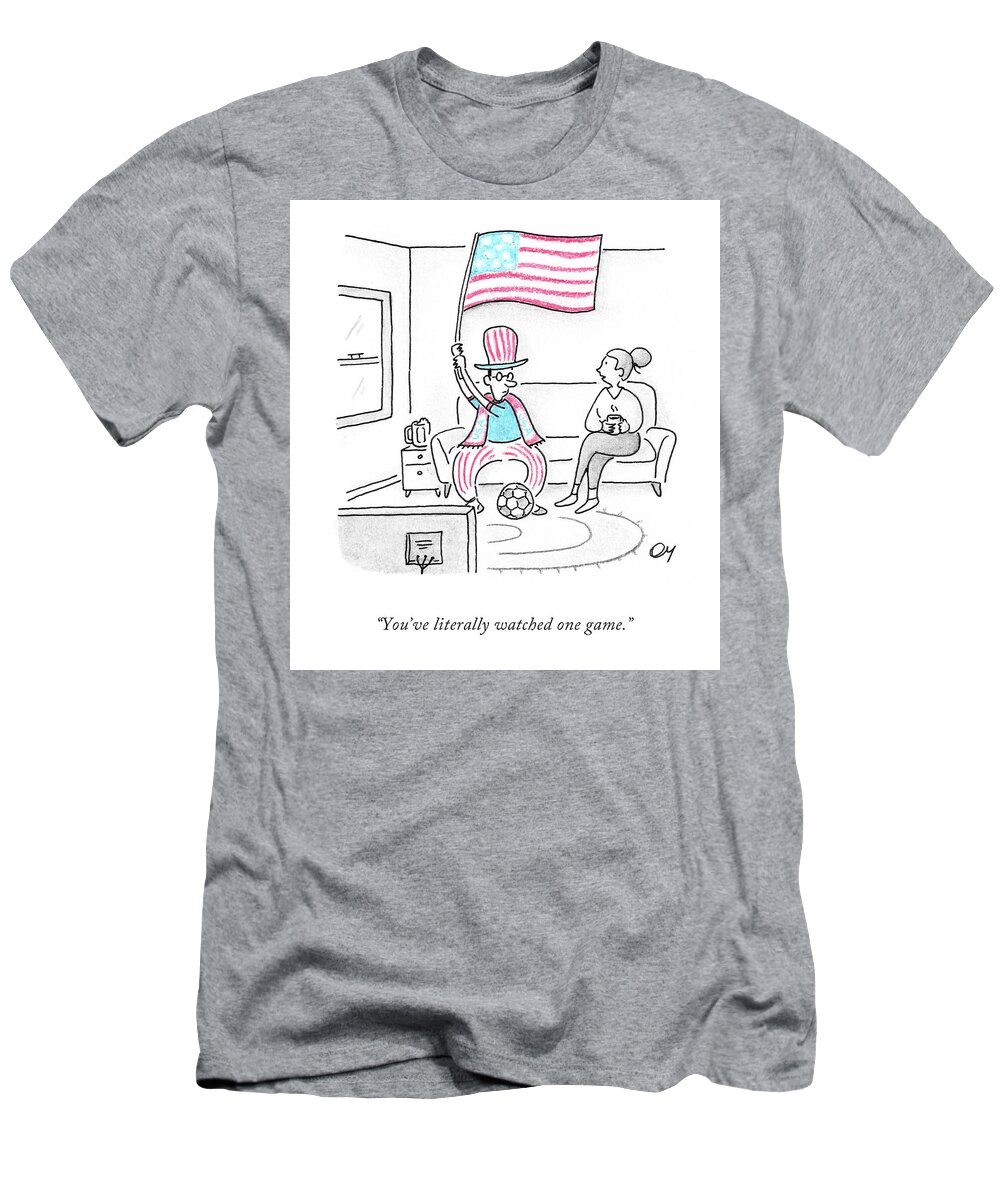 You've Literally Watched One Game. T-Shirt featuring the drawing Literally One Game by Dan Misdea
