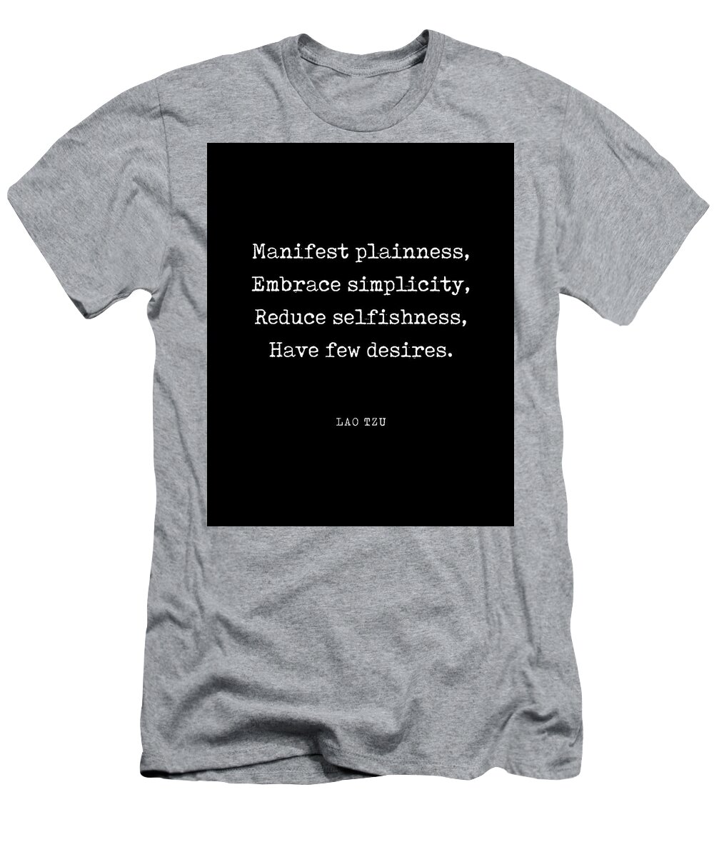 Manifest Plainness T-Shirt featuring the digital art Manifest plainness - Lao Tzu Quote - Literature - Typewriter Print - Black by Studio Grafiikka