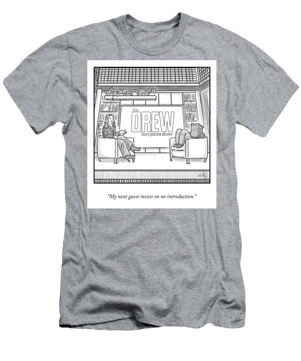 “my Next Guest Insists On No Introduction.” T-Shirt featuring the drawing My Next Guest by Ellis Rosen