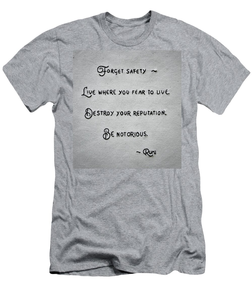 Quote T-Shirt featuring the photograph Notorious by Carol Jorgensen