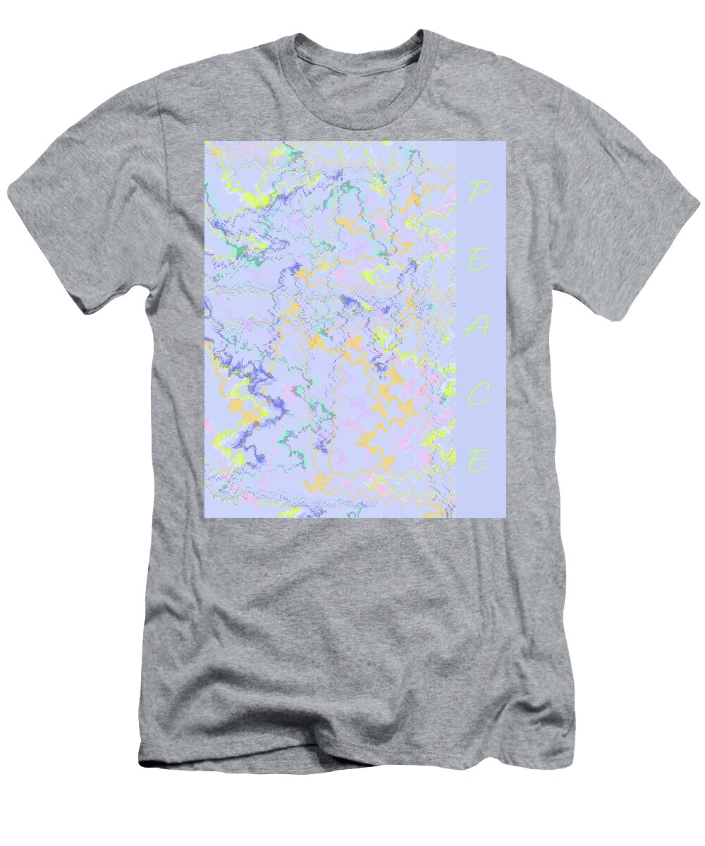 Original Digital Art T-Shirt featuring the digital art The Colors of Peace - Original Digital Art - Images with Text - Peaceful Art for Home and Office by Brooks Garten Hauschild