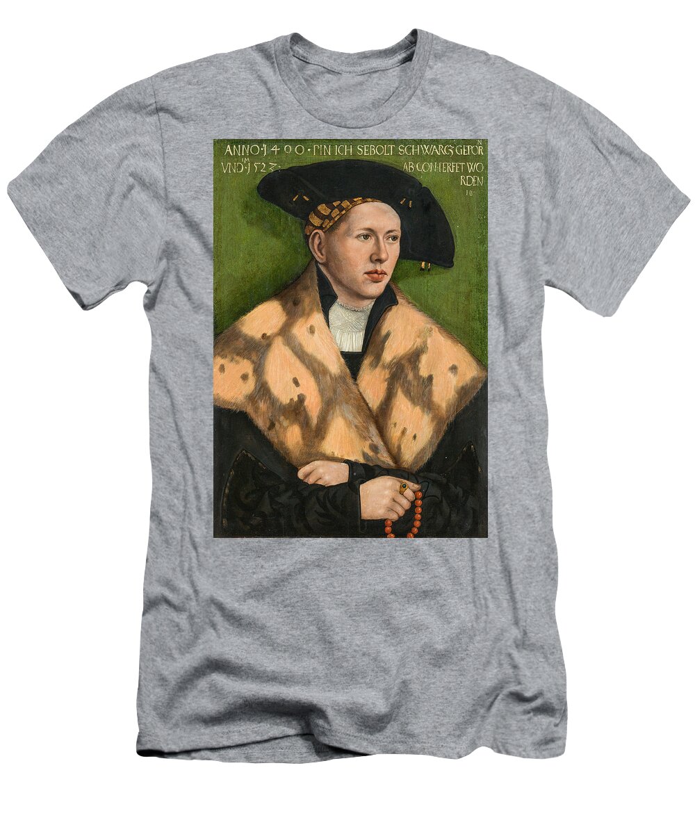 Hans Brosamer T-Shirt featuring the painting Portrait of Sebolt Schwarcz by Hans Brosamer