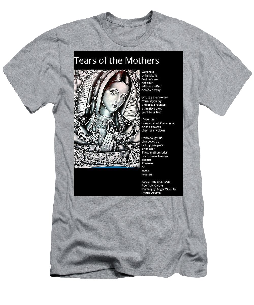 Black Art T-Shirt featuring the digital art Tears of the Mothers Paintoem by C-Note and Guerilla Prince