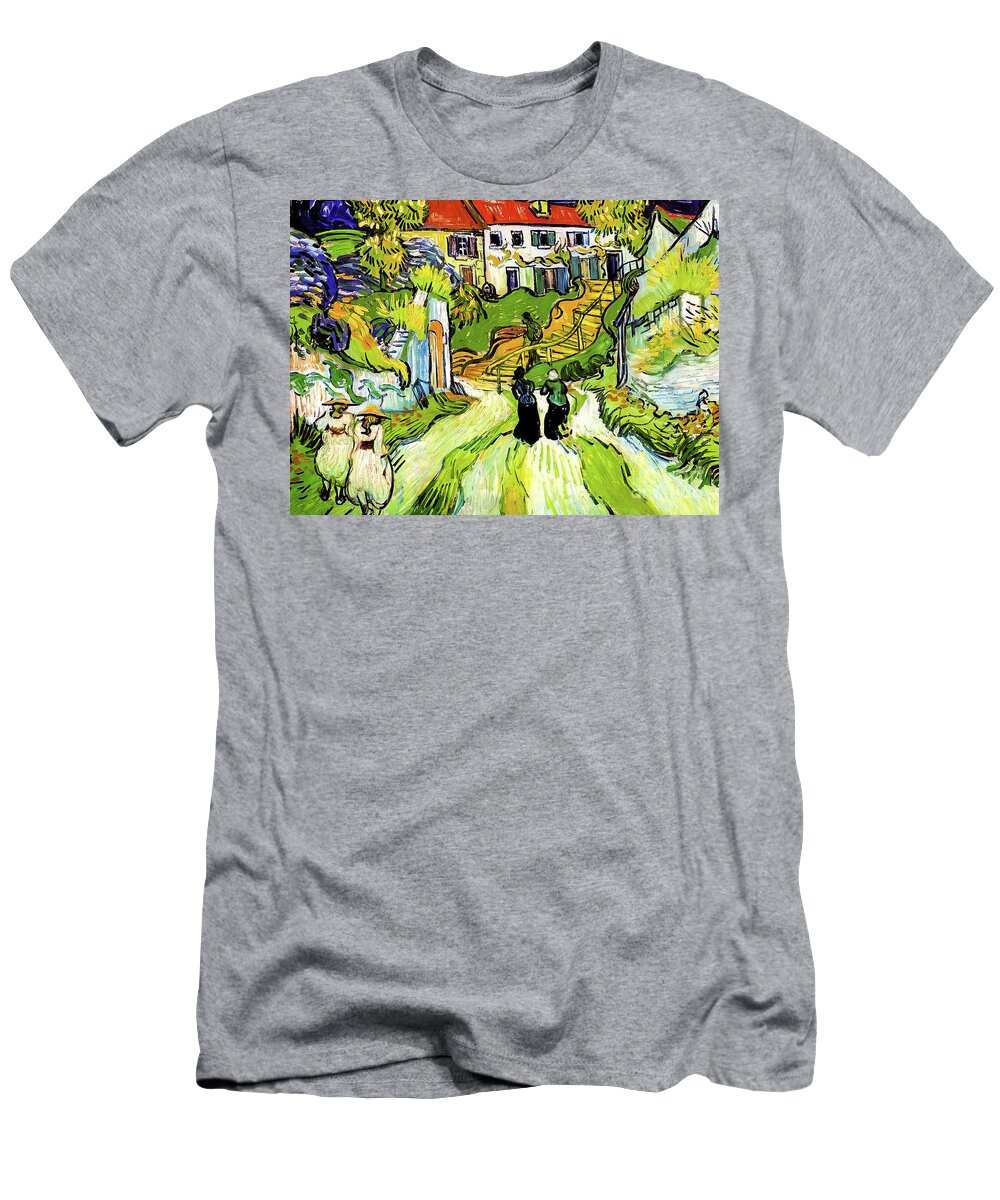 Village T-Shirt featuring the painting Village Street and Steps in Auvers by Vincent Van Gogh 1890 by Vincent Van Gogh