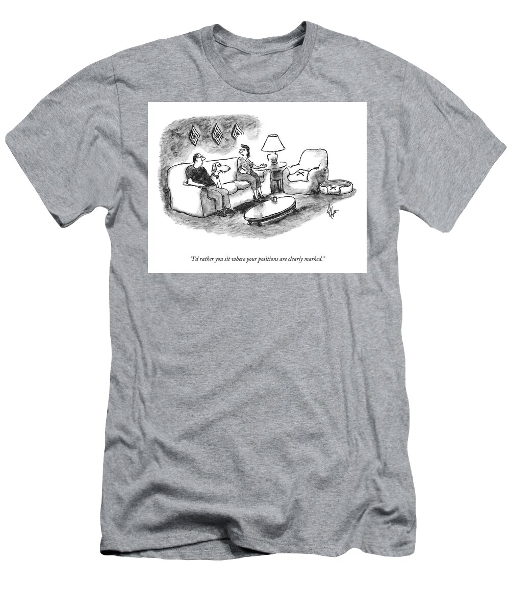 “i’d Rather You Sit Where Your Positions Are Clearly Marked.” Living Room T-Shirt featuring the drawing Your Positions are Clearly Marked by Frank Cotham