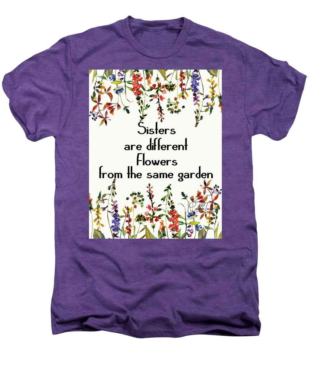 Sisters Quote Men's Premium T-Shirt featuring the mixed media Sisters 2 by Colleen Taylor