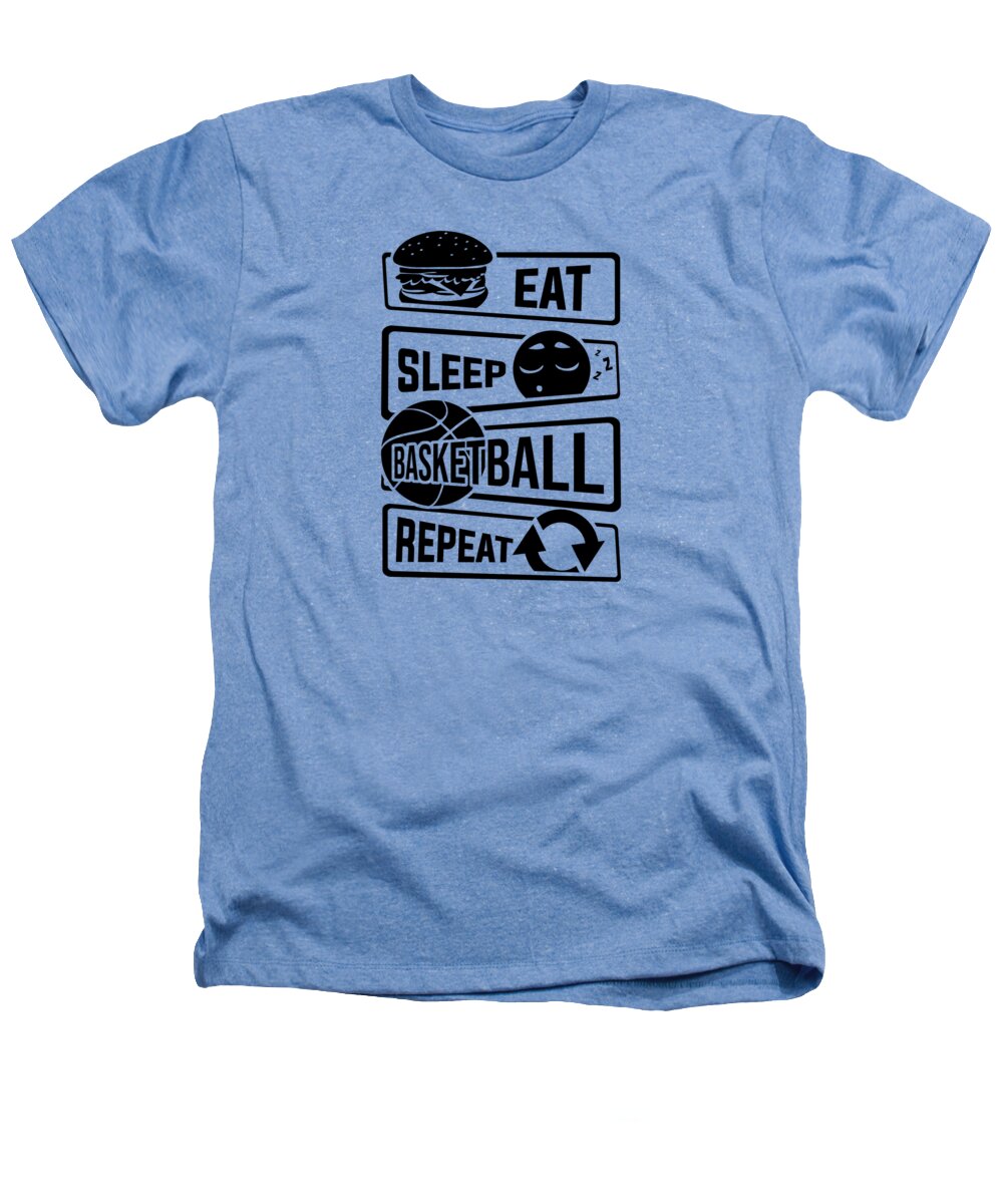 Basketball-player Heathers T-Shirt featuring the digital art Eat Sleep Basketball Repeat BBall Team Dunk #1 by Mister Tee