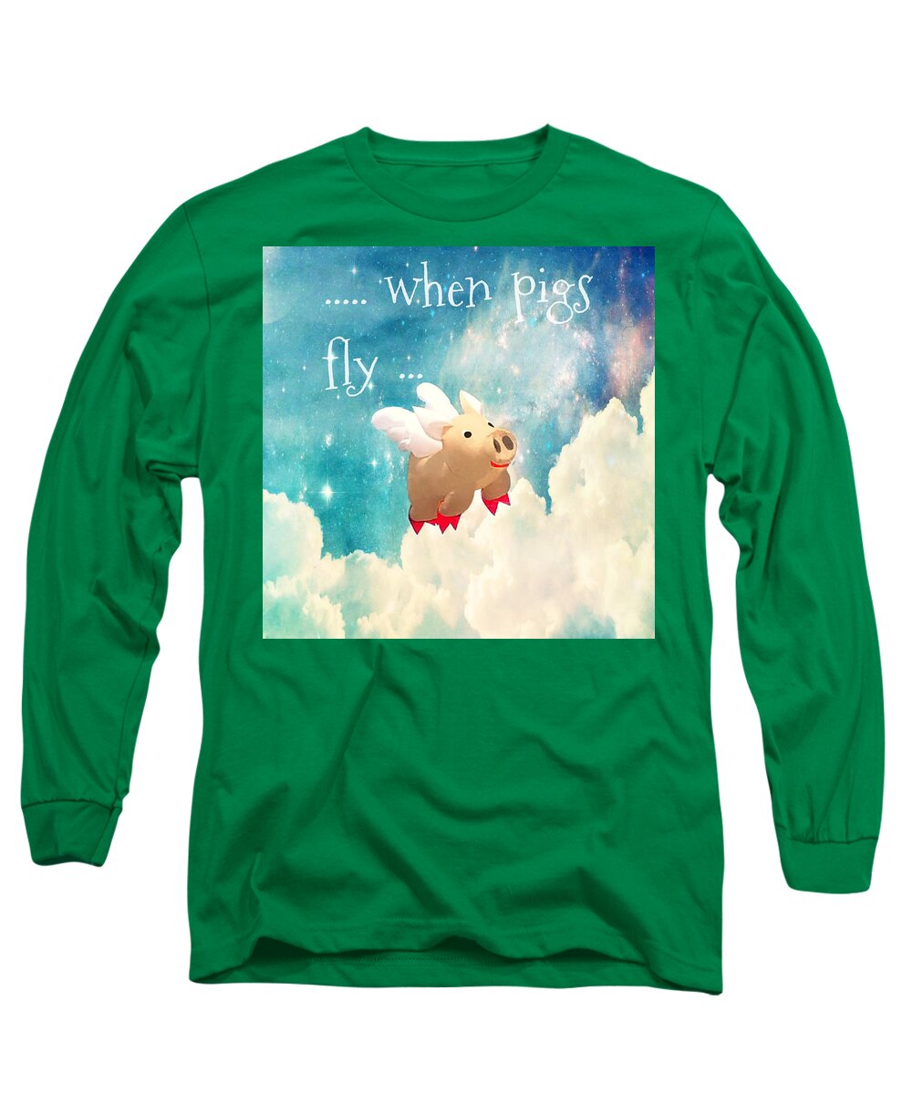 When Pigs Fly Long Sleeve T-Shirt featuring the photograph When Pigs Fly by Marianna Mills