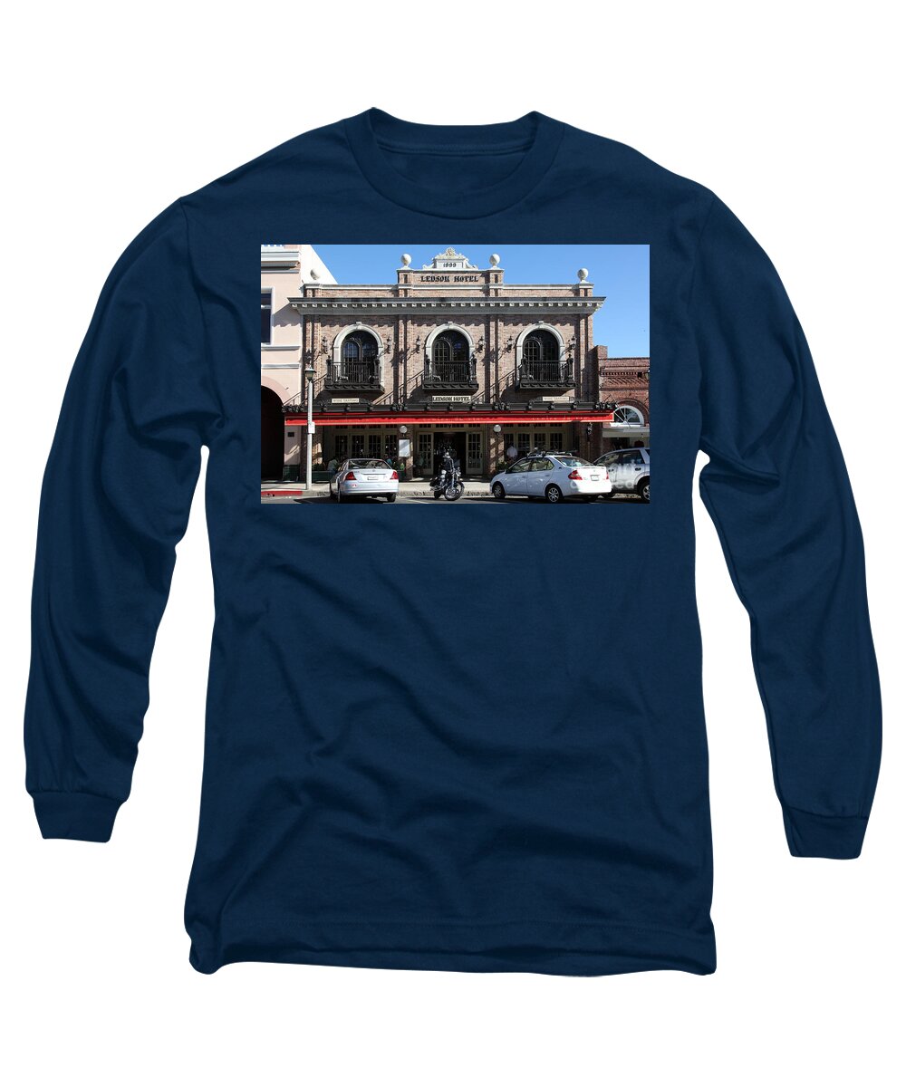 Sonoma Long Sleeve T-Shirt featuring the photograph Ledson Hotel - Downtown Sonoma California - 5D19268 by Wingsdomain Art and Photography