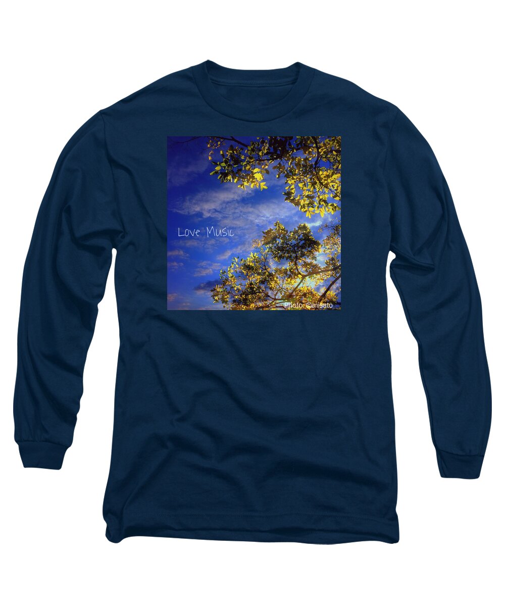  Long Sleeve T-Shirt featuring the photograph Love Music by Misato M