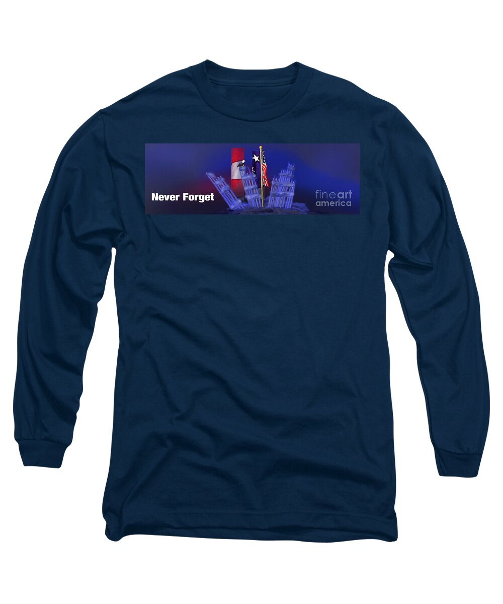 9 11 Long Sleeve T-Shirt featuring the digital art Never Forget by Doug Gist
