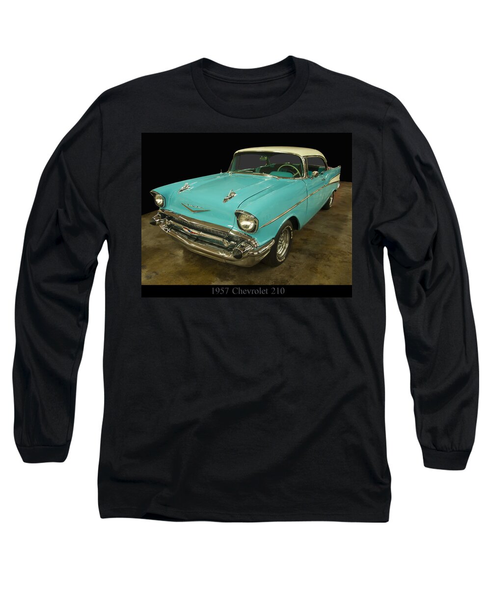 Chevrolet Long Sleeve T-Shirt featuring the photograph 1957 Chevrolet 210 by Flees Photos